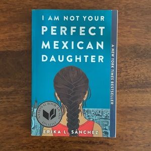 I am not your perfect Mexican daughter by Erika L